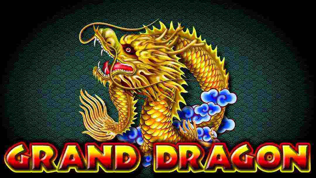 grand dragon là thương hiệu cá cược hàng đầu đông nam á