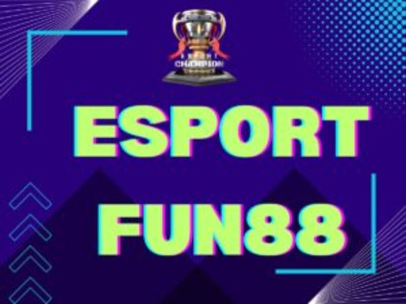 E-Sport Fun88 là sàn chuyên nghiệp và uy tín