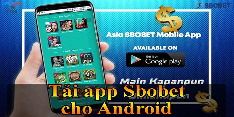 Tải app tại cửa hàng hoặc trang chủ Sbobet